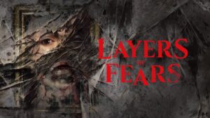 Layers of Fear Version Full Game Free Download